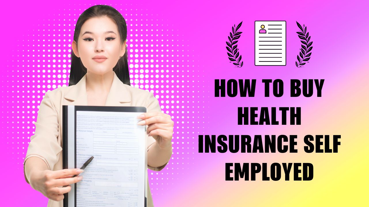 how to buy health insurance self employed