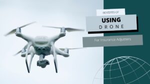 Benefits of Using Drones For Insurance Adjusters