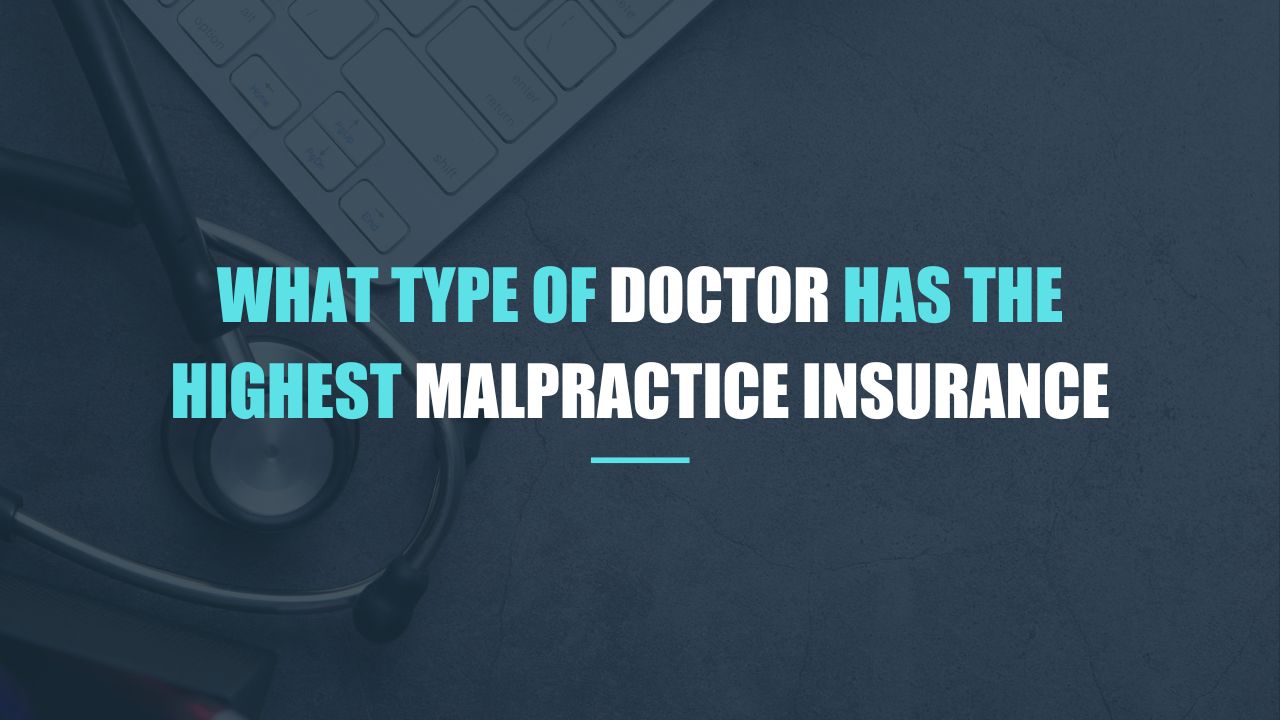 highest malpractice insurance
