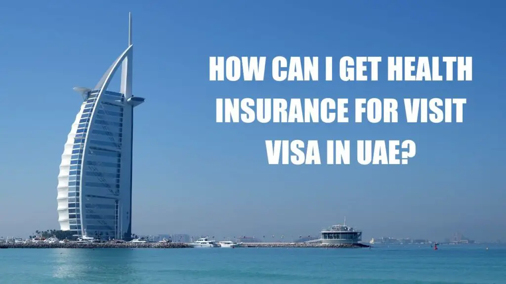 how can i get health insurance for visit visa in uae