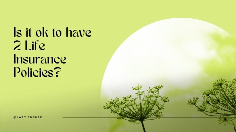 is it ok to have 2 life insurance policies