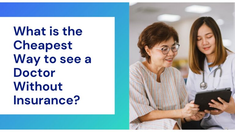 What is the cheapest way to see a doctor without insurance
