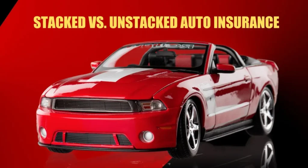 Stacked vs. Unstacked Auto Insurance