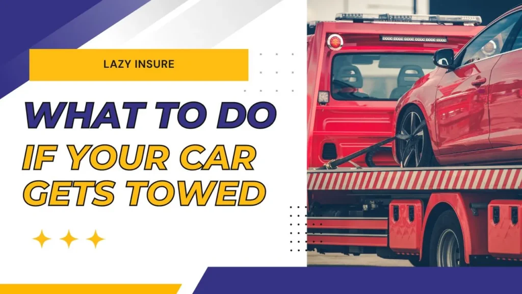 What To Do If Your Car Gets Towed