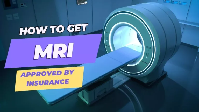 How to Get an MRI Approved by Insurance