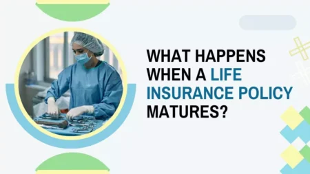 what-happens-when-a-life-insurance-policy-matures