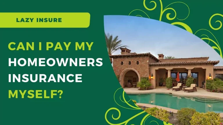 Can I Pay My Homeowners Insurance Myself