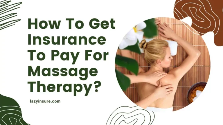 How To Get Insurance To Pay For Massage Therapy