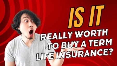 Is It Really Worth It To Buy A Term Life Insurance