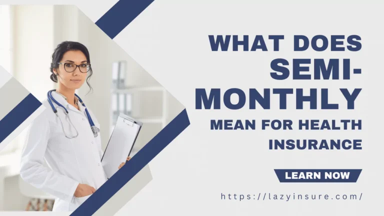 What Does Semi Monthly Mean For Health Insurance 