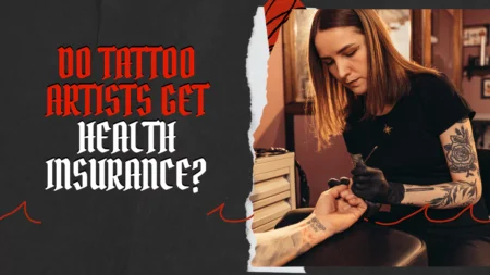 Do Tattoo Artists Get Health Insurance