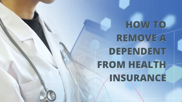 How to Remove a Dependent from Health Insurance